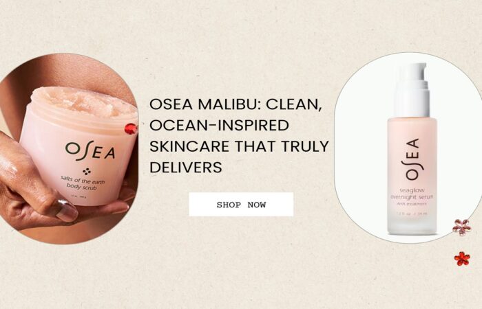 OSEA Malibu: Clean, Ocean-Inspired Skincare That Truly Delivers