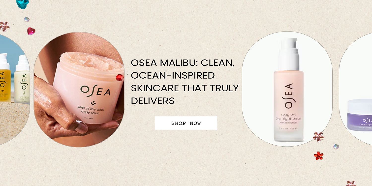 855ass OSEA Malibu: Clean, Ocean-Inspired Skincare That Truly Delivers