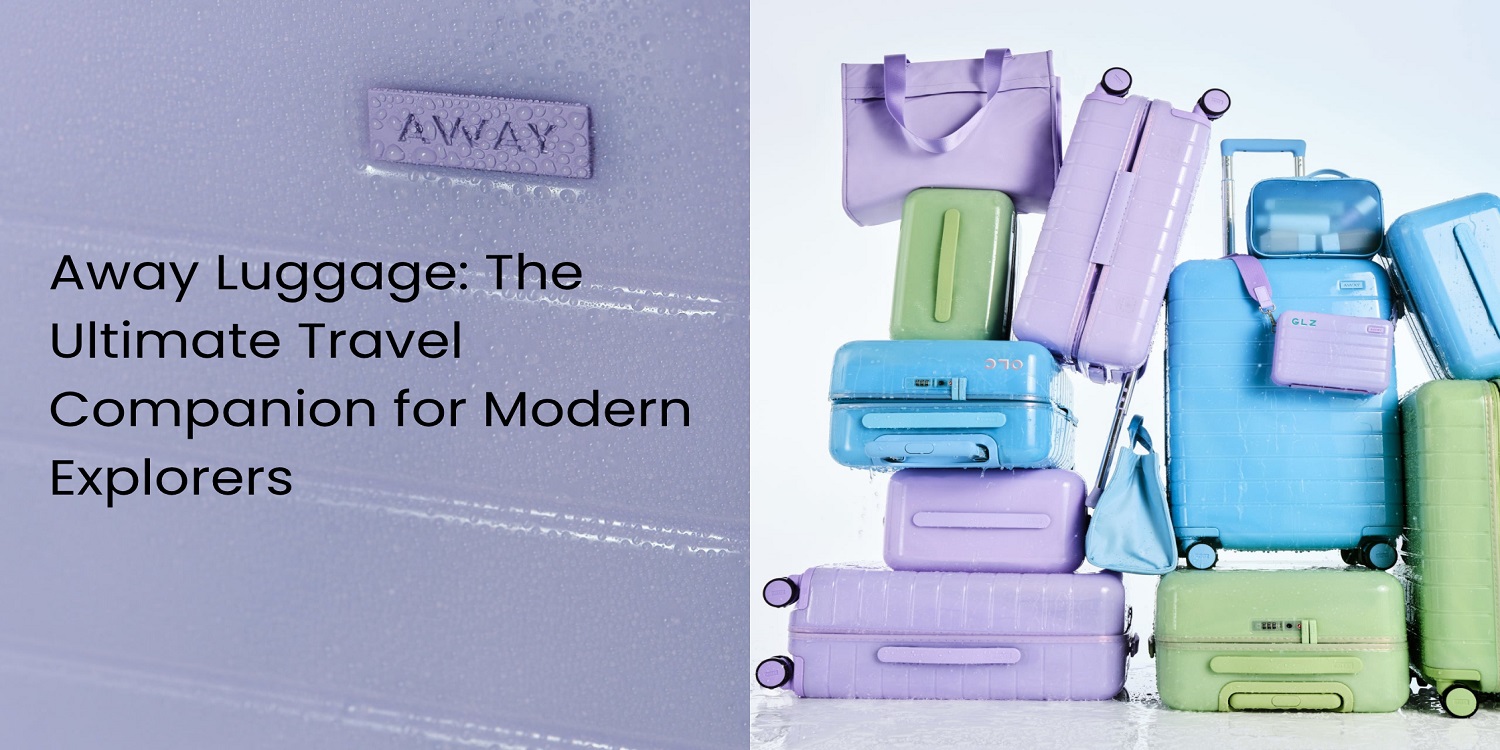 78s5d2d Away Luggage: The Ultimate Travel Companion for Modern Explorers
