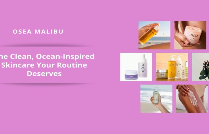 OSEA Malibu: The Clean, Ocean-Inspired Skincare Your Routine Deserves
